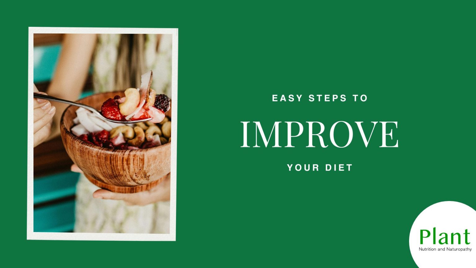 Improve Your Diet In Easy Steps - Free Guide!